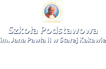 Szkoła Podstawowa im. Jana Pawła II w Starej Kakawie